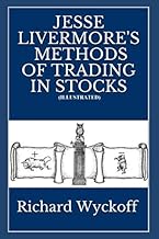 Jesse Livermore's Methods of Trading in Stocks (Illustrated)